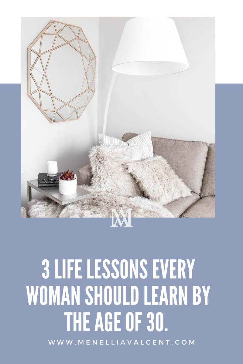 There are many life lessons to know, but in this post, here are 3 life lessons women should learn before turning 30 to increase their chances of success. #lifelessons  #personalgrowth #selfimprovement